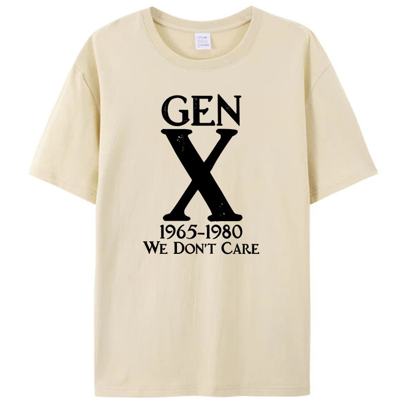 Gen X 1965 1980 We Don't Care Funny Generation X Women Men's Clothing T-Shirt Cotton Graphic Tee Shirts Tops Novelty Gifts