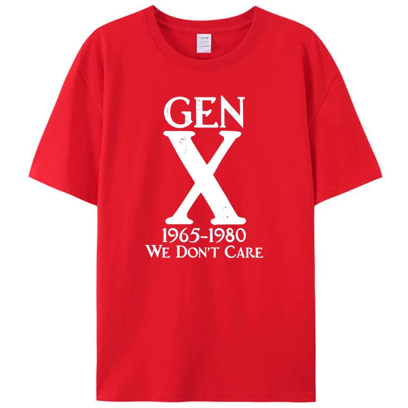 Gen X 1965 1980 We Don't Care Funny Generation X Women Men's Clothing T-Shirt Cotton Graphic Tee Shirts Tops Novelty Gifts