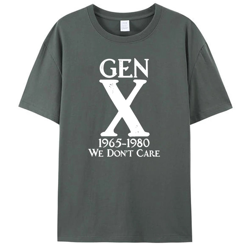 Gen X 1965 1980 We Don't Care Funny Generation X Women Men's Clothing T-Shirt Cotton Graphic Tee Shirts Tops Novelty Gifts